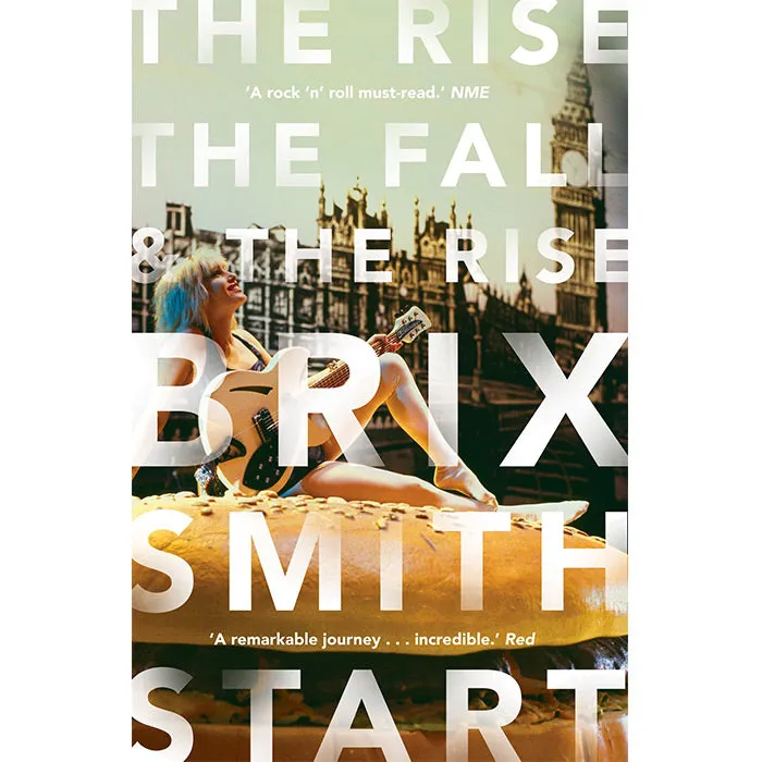 The Rise, the Fall, and the Rise - Brix Smith